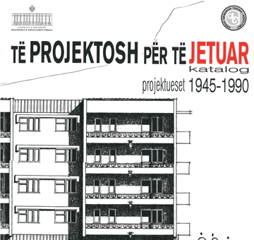 Te projektosh per te jetuar  - Katalog 1945 -1990